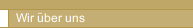 Wir &uuml;ber uns